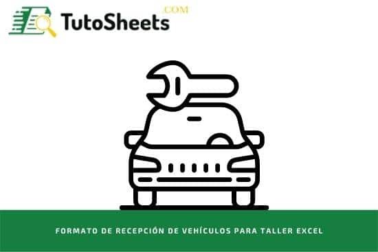 Formato de recepción de vehículos para taller Excel