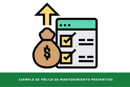 Ejemplo de póliza de mantenimiento preventivo