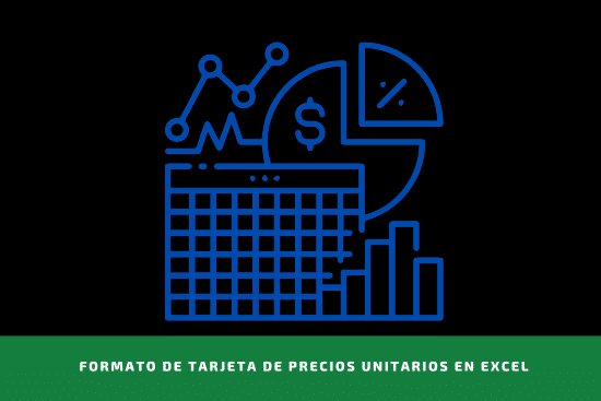Formato de tarjeta de precios unitarios en Excel