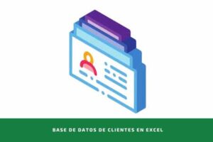 Descargar Base de Datos de Clientes en Excel Gratis