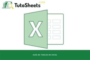Guía de tablas de Excel